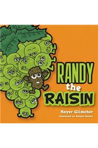 Randy the Raisin