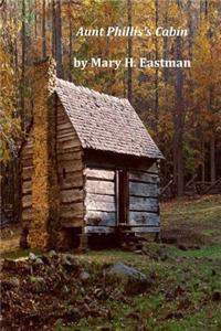 Aunt Phillis's Cabin