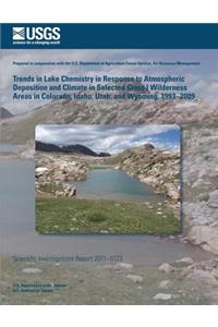 Trends in Lake Chemistry in Response to Atmospheric Deposition and Climate in Selected Class I Wilderness Areas in Colorado, Idaho, Utah, and Wyoming, 1993?2009
