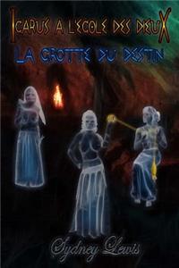 Icarus A L'Ecole Des Dieux - Tome 2 - La Grotte Du Destin