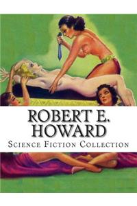 Robert E. Howard, Science Fiction Collection