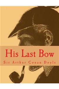 His Last Bow [Large Print Edition]