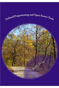 Android Programming and Open Source Tools