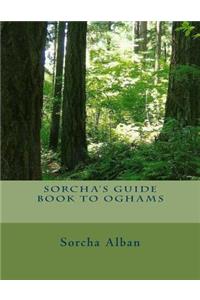 Sorcha's Guide Book to Oghams