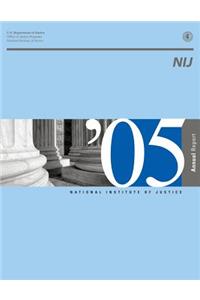 National Institute of Justice 2005 Annual Report