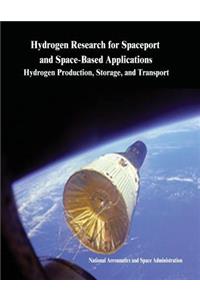 Hydrogen Research for Spaceport and Space-Based Applications