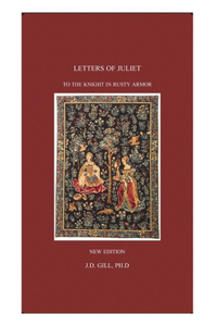 Letters of Juliet to the Knight in Rusty Armor