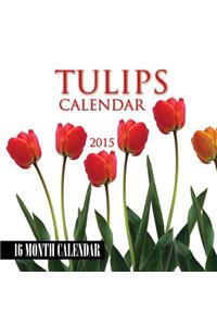 Tulips Calendar 2015: 16 Month Calendar