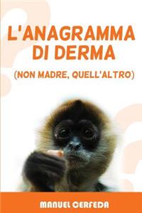 L'anagramma di derma