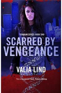 Scarred by Vengeance