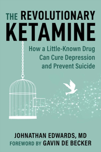 Revolutionary Ketamine