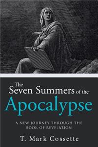 The Seven Summers of the Apocalypse
