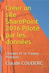 Créer un site SharePoint 2016 Piloté par les données