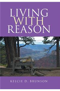 Living with Reason