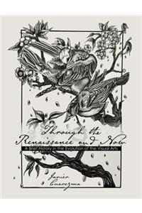 Through the Renaissance and Now