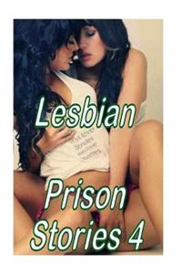 Lesbian Prison Stories 4