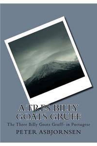 A Tres Billy Goats Gruff