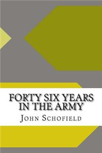 Forty Six Years in the Army