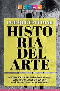 Por Qué Estudiar Historia del Arte