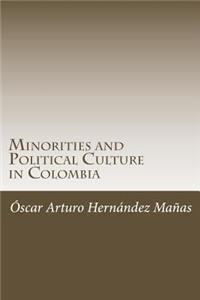 Minorities and Political Culture in Colombia