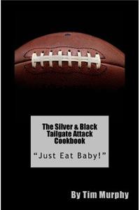 The Silver & Black Tailgate Attack Cookbook