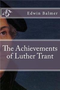 The Achievements of Luther Trant