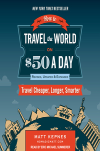 How to Travel the World on $50 a Day: Revised