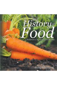 The History of Food - Children's Agriculture Books