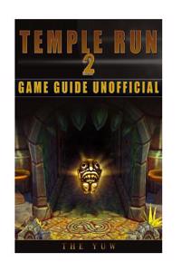 Temple Run 2 Game Guide Unofficial