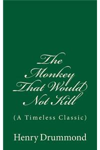 The Monkey That Would Not Kill