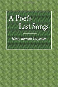 A Poets Last Songs