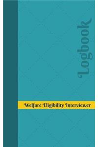 Welfare Eligibility Interviewer Log