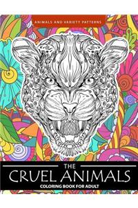 Cruel Animals Coloring Book for Adults: Animal and Variety Patterns