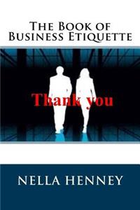 The Book of Business Etiquette