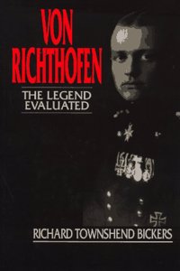 Von Richthofen: the Legend Evaluated