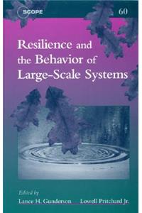 Resilience and the Behavior of Large-Scale Systems