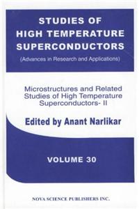 Studies of High Temperature Superconductors, Volume 30
