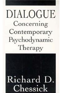 Dialogue Concerning Contemporary Psychodynamic Therapy