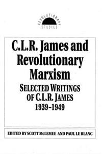 C. L. R. James and Revolutionary Marxism