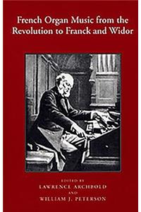 French Organ Music from the Revolution to Franck and Widor