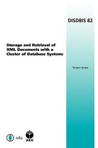 Storage and Retrieval of XML Documents with a Cluster of Database Systems