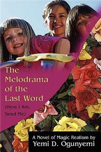 The Melodrama of the Last Word