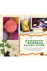 The Handbook of Natural Plant Dyes