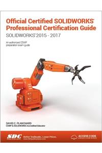Official Certified SOLIDWORKS Professional Certification Guide with Video Instruction