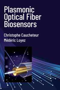 Plasmonic Optical Fiber Biosensors