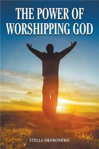 Power of Worshipping God