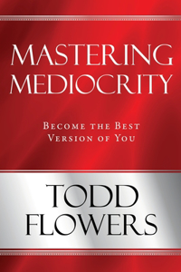Mastering Mediocrity