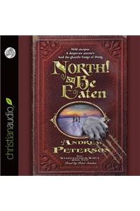 North! or Be Eaten