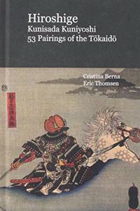 Hiroshige Kunisada Kuniyoshi 53 Pairings of the Tōkaidō