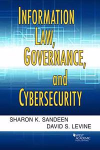 Information Law, Governance, and Cybersecurity